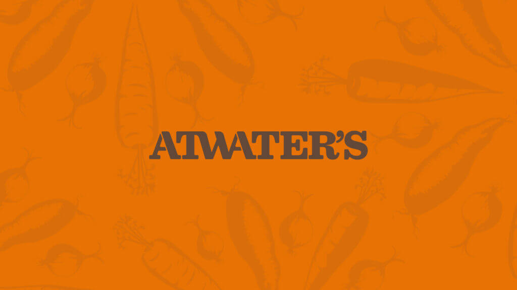 Atwater’s wordmark on orange background with vegetable print
